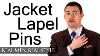 Men S Jacket Lapel Pins Thoughts On Wearing A Lapel Pin Men S Style Advice Fashion Tips