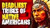 Revealing The Most Formidable Native American Tribes In History