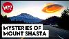 The Most Paranormal Place On Earth What S Happening On Mount Shasta