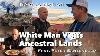 White Man Visits Ancestral Lands Feat Petersantenello